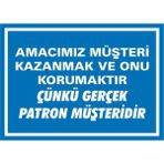 İzmir Serifgari Amacımız Müşteri Kazandırmak Ve Onu Korumaktır Çünkü Gerçek Patron Müşteridir 2.6 mm PVC Uyarı Levhası 17,5 x 25 cm