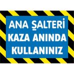 İzmir Serifgari Ana Şalteri Kaza Anında Kullanınız Galvaniz Uyarı Levhası 25 x 35 cm