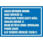 İzmir Serifgari Aracın Motorunu Durdur, Aracı Güvenliğe Al, Topraklama Pensini Şaseye Bağla (....) Galvaniz Uyarı Levhası 17,5 x 25 cm