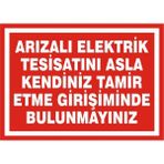 İzmir Serifgari Arızalı Elektrik Tesisatını Asla Kendiniz Tamir Etme Girişiminde Bulumayınız Galvaniz Uyarı Levhası 25 x 35 cm