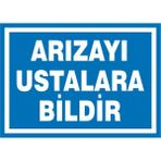 İzmir Serifgari Arızayı Ustalara Bildir 2.6 mm PVC Uyarı Levhası 25 x 35 cm