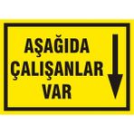 İzmir Serifgari Aşağıda Çalışan Var 2.6 mm PVC Uyarı Levhası 35 x 50 cm