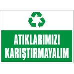 İzmir Serifgari Atıklarımızı Karıştırmayalım Galvaniz Uyarı Levhası 17,5 x 25 cm
