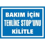 İzmir Serifgari Bakım İçin Tehlike Stop' Unu Kilitle 2.6 mm PVC Uyarı Levhası 17,5 x 25 cm