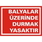 İzmir Serifgari Balyalar Üzerinde Durmak Yasaktır 2.6 mm PVC Uyarı Levhası 17,5 x 25 cm