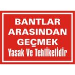 İzmir Serifgari Bantlar Arasından Geçmek Yasak Ve Tehlikelidir Galvaniz Uyarı Levhası 17,5 x 25 cm