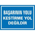 İzmir Serifgari Başarının Yolu Kestirme Yol Değildir 2.6 mm PVC Uyarı Levhası 17,5 x 25 cm