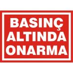 İzmir Serifgari Basınç Altında Onarma 2.6 mm PVC Uyarı Levhası 25 x 35 cm