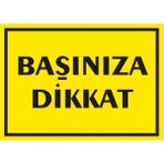 İzmir Serifgari Başınıza Dikkat Galvaniz Uyarı Levhası 17,5 x 25 cm
