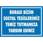 İzmir Serifgari Burası Bizim Sosyal Tesislerimiz Temiz Tutmamıza Yardım Ediniz 2.6 mm PVC Uyarı Levhası 17,5 x 25 cm