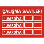İzmir Serifgari Çalışma Saatleri Vardiya 2.6 mm PVC Uyarı Levhası 35 x 50 cm