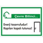İzmir Serifgari Çevre Bilinci / Enerji Tasarrufudur Kapıları Kapalı Tutunuz Galvaniz Uyarı Levhası 35 x 50 cm