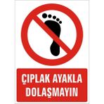 İzmir Serifgari Çıplak Ayakla Dolaşmayın Galvaniz Uyarı Levhası 25 x 35 cm