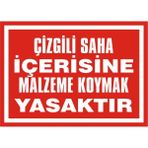 İzmir Serifgari Çizgili Saha İçerisine Malzeme Koymak Yasaktır 2.6 mm PVC Uyarı Levhası 25 x 35 cm
