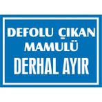 İzmir Serifgari Defolu Çıkan Mamülü Derhal Ayır Galvaniz Uyarı Levhası 25 x 35 cm