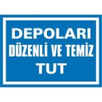 İzmir Serifgari Depoları Düzenli Ve Temiz Tut Galvaniz Uyarı Levhası 25 x 35 cm