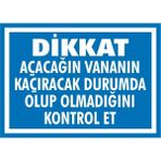 İzmir Serifgari Dikkat Açacağın Vananın Kaçıracak Durumda Olup Olmadığını Kontrol Et 2.6 mm PVC Uyarı Levhası 25 x 35 cm