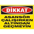 İzmir Serifgari Dikkat Asansör Çalışırken Altından Geçmeyin Galvaniz Uyarı Levhası 25 x 35 cm