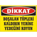 İzmir Serifgari Dikkat Boşalan Tüpleri Kaldırın Yerine Yedeğini Koyun 2.6 mm PVC Uyarı Levhası 17,5 x 25 cm