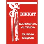İzmir Serifgari Dikkat Caraskar Altında Durma Geçme 2.6 mm PVC Uyarı Levhası 35 x 50 cm