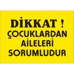 İzmir Serifgari Dikkat Çocuklardan Aileleri Sorumludur Galvaniz Uyarı Levhası 25 x 35 cm