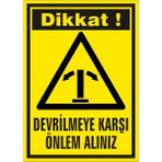 İzmir Serifgari Dikkat Devrilmeye Karşı Önlem Alınız 2.6 mm PVC Uyarı Levhası 35 x 50 cm