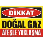 İzmir Serifgari Dikkat Doğal Gaz Ateşle Yaklaşma Galvaniz Uyarı Levhası 25 x 35 cm