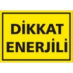 İzmir Serifgari Dikkat Enerjili 2.6 mm PVC Uyarı Levhası 25 x 35 cm