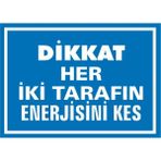 İzmir Serifgari Dikkat Her İki Tarafın Enerjisini Kes Galvaniz Uyarı Levhası 35 x 50 cm