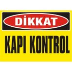 İzmir Serifgari Dikkat Kapı Kontrol 2.6 mm PVC Uyarı Levhası 17,5 x 25 cm