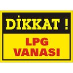 İzmir Serifgari Dikkat Lpg Vanası 2.6 mm PVC Uyarı Levhası 35 x 50 cm
