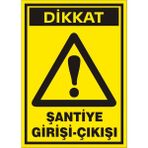 İzmir Serifgari Dikkat Şantiye Giriş-Çıkışı Galvaniz Uyarı Levhası 35 x 50 cm