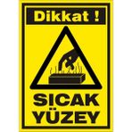 İzmir Serifgari Dikkat Sıcak Yüzey 2.6 mm PVC Uyarı Levhası 17,5 x 25 cm