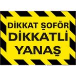 İzmir Serifgari Dikkat Şoför Dikkatli Yanaş Galvaniz Uyarı Levhası 17,5 x 25 cm