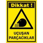 İzmir Serifgari Dikkat Uçuşan Parçacıklar Galvaniz Uyarı Levhası 25 x 35 cm