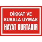 İzmir Serifgari Dikkat Ve Kurala Uymak Hayat Kurtarır 2.6 mm PVC Uyarı Levhası 17,5 x 25 cm