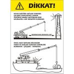 İzmir Serifgari Dikkat (Vinç Talimatı) Galvaniz Uyarı Levhası 25 x 35 cm