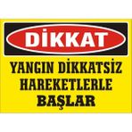 İzmir Serifgari Dikkat Yangın Dikkatsiz Hareketlerle Başlar 2.6 mm PVC Uyarı Levhası 35 x 50 cm