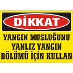 İzmir Serifgari Dikkat Yangın Musluğunu Yalnız Yangın Bölümü İçin Kullan 2.6 mm PVC Uyarı Levhası 17,5 x 25 cm