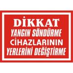 İzmir Serifgari Dikkat Yangın Söndürme Cihazlarının Yerlerini Değiştirme (Kendinden Yapışkanlı Etiket) 17,5 x 25 cm