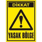 İzmir Serifgari Dikkat Yasak Bölge 2.6 mm PVC Uyarı Levhası 17,5 x 25 cm