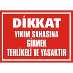 İzmir Serifgari Dikkat Yıkım Sahasına Girmek Tehlikeli Ve Yasaktır Galvaniz Uyarı Levhası 25 x 35 cm