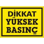 İzmir Serifgari Dikkat Yüksek Basınç 2.6 mm PVC Uyarı Levhası 35 x 50 cm