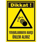 İzmir Serifgari Dikkat Yuvarlanmaya Karşı Önlem Alınız Galvaniz Uyarı Levhası 25 x 35 cm
