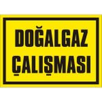İzmir Serifgari Doğal Gaz Çalışması 2.6 mm PVC Uyarı Levhası 35 x 50 cm