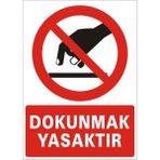 İzmir Serifgari Dokunmak Yasaktır Galvaniz Uyarı Levhası 25 x 35 cm
