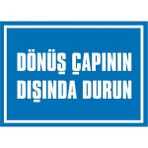 İzmir Serifgari Dönüş Çapının Dışında Durun 2.6 mm PVC Uyarı Levhası 25 x 35 cm