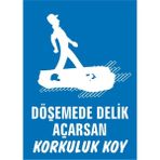 İzmir Serifgari Döşemede Delik Açarsan Korkuluk Koy Galvaniz Uyarı Levhası 17,5 x 25 cm