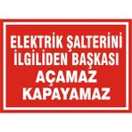 İzmir Serifgari Elektirk Şalterini İlgiliden Başkası Açamaz Kapayamaz Galvaniz Uyarı Levhası 17,5 x 25 cm