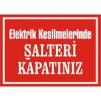 İzmir Serifgari Elektrik Kesimlerinde Şalteri Kapatınız Galvaniz Uyarı Levhası 17,5 x 25 cm